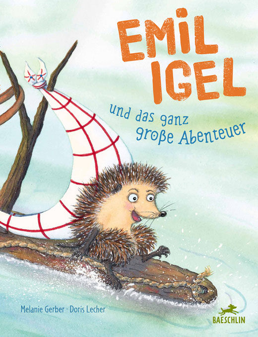 Cover: Emil Igel und das ganz grosse Abenteuer